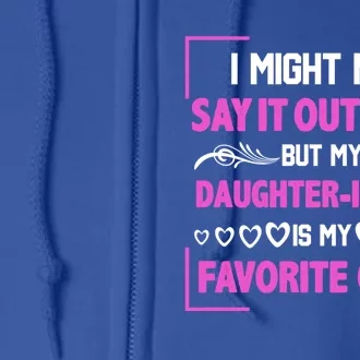 My Daughtermeaningful Giftinmeaningful Giftlaw Is My Favorite Family Mother's Da Full Zip Hoodie