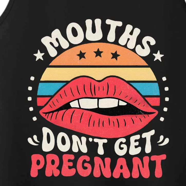 Mouths DonT Get Pregnant Inappropriate Humor Jokes Gift Performance Tank