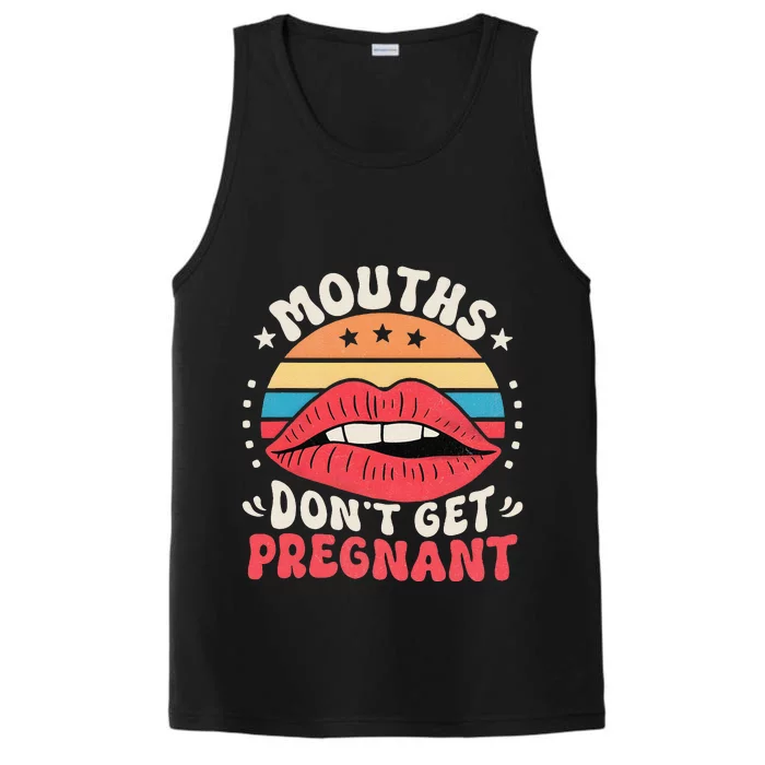 Mouths DonT Get Pregnant Inappropriate Humor Jokes Gift Performance Tank