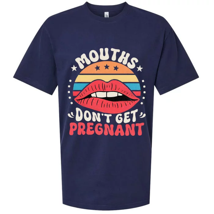 Mouths DonT Get Pregnant Inappropriate Humor Jokes Gift Sueded Cloud Jersey T-Shirt