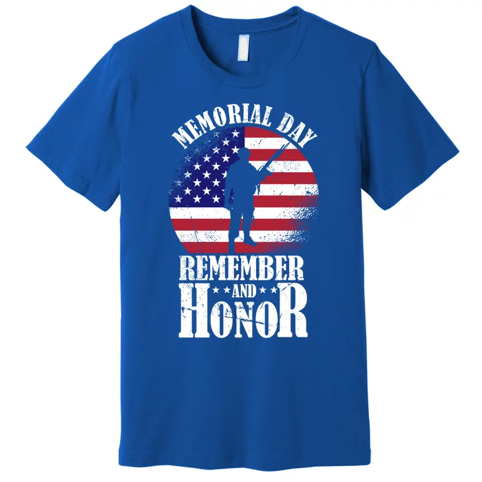 Memorial Day Gift Honor And Remember The Fallen Meaningful Gift Premium T-Shirt