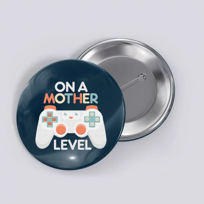 Mothers Day Gamer Mom Gaming On A Mother Level Up Button