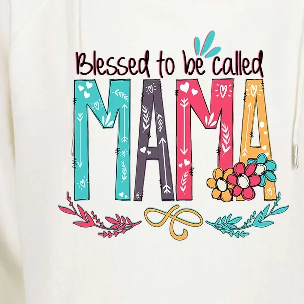 Mothers Day Gift Blessed To Be Called Mama Womens Funnel Neck Pullover Hood