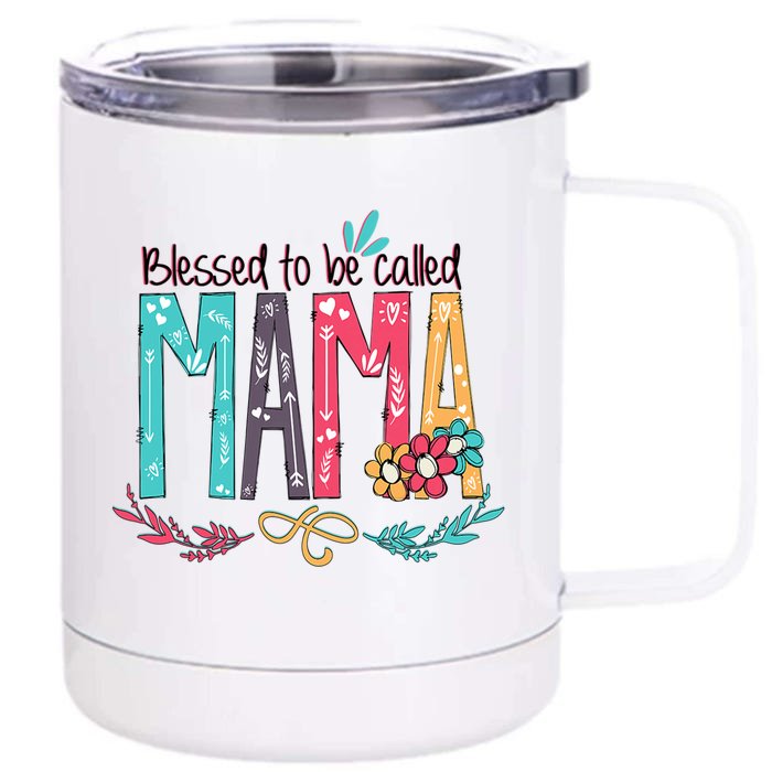 Mothers Day Gift Blessed To Be Called Mama Front & Back 12oz Stainless Steel Tumbler Cup