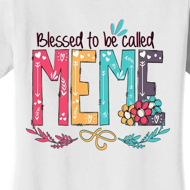 Mothers Day Gift Blessed To Be Called Meme Women's T-Shirt