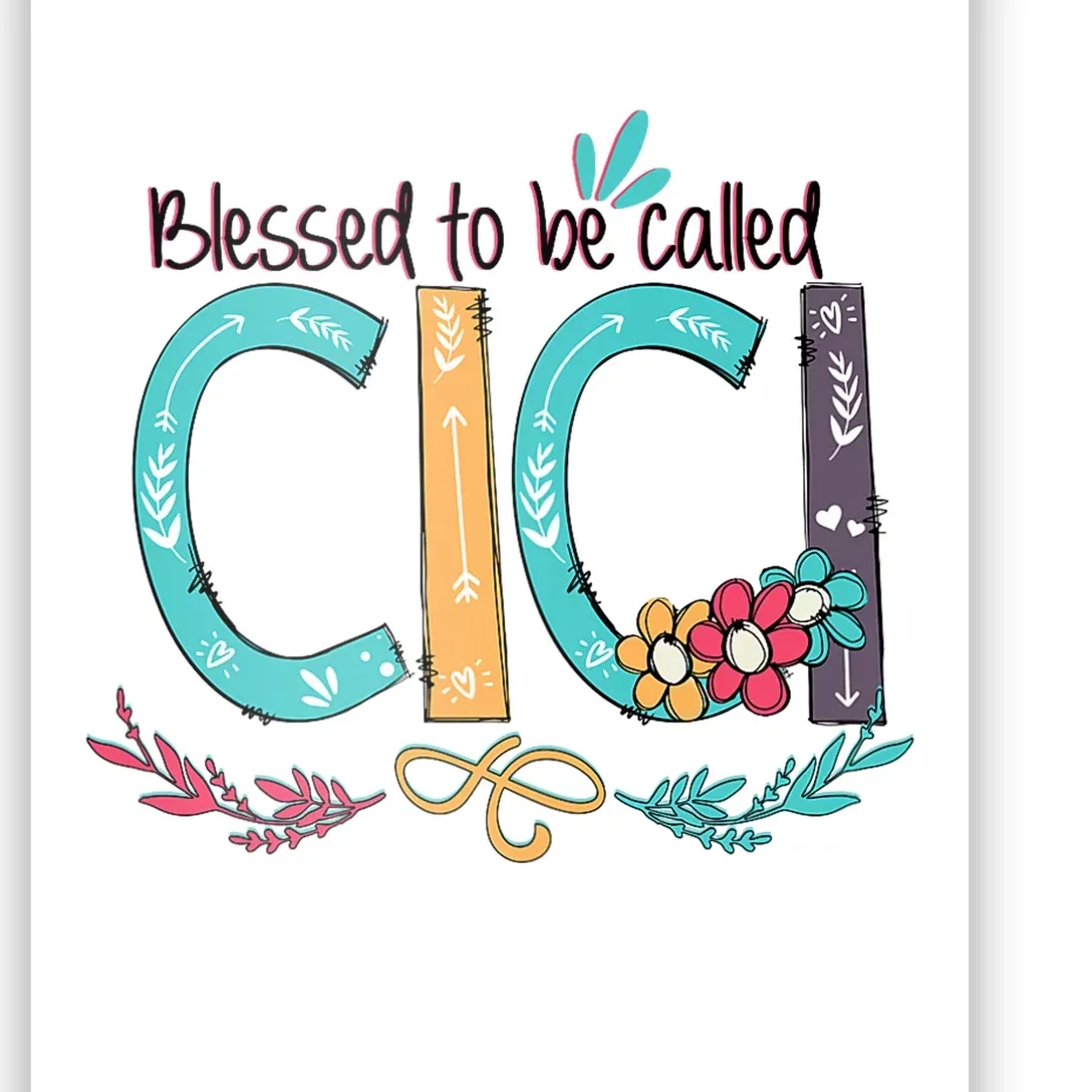 Mothers Day Gift Blessed To Be Called Cici Poster