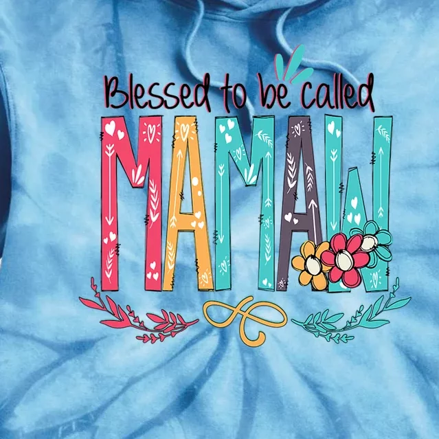 Mothers Day Gift Blessed To Be Called Mamaw Tie Dye Hoodie