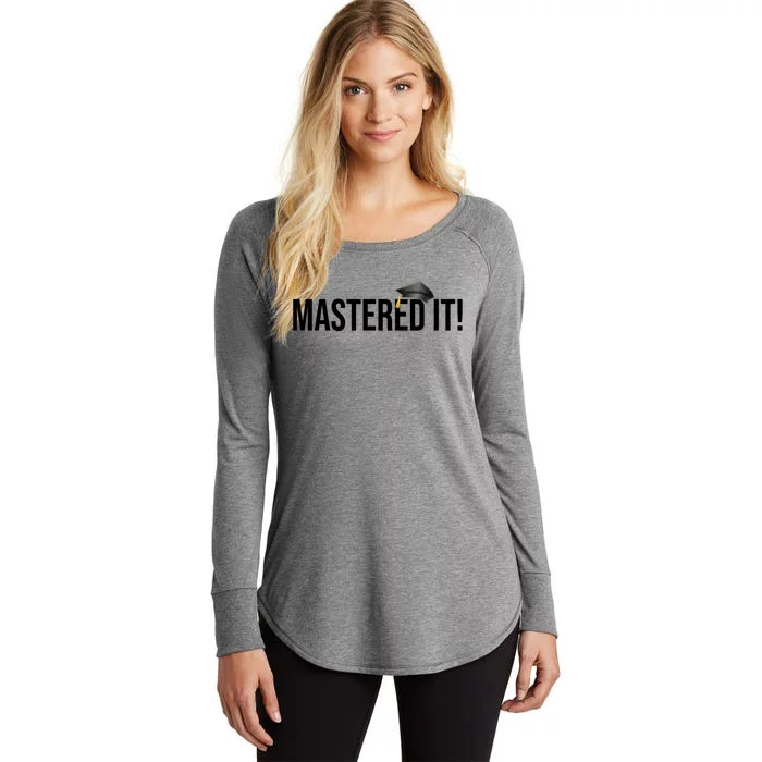 Masters Degree Gift Graduation Gift For Him Her Graduates Cute Gift Women's Perfect Tri Tunic Long Sleeve Shirt