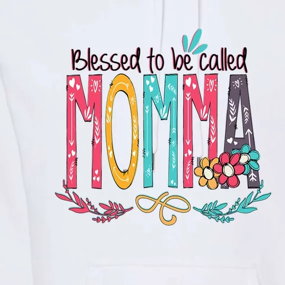 Mothers Day Gift Blessed To Be Called Momma Premium Hoodie