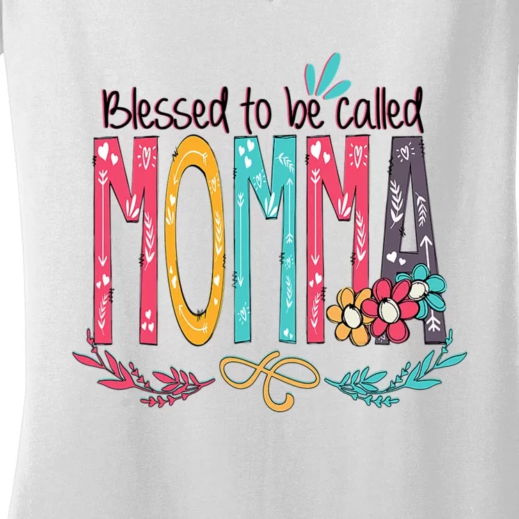 Mothers Day Gift Blessed To Be Called Momma Women's V-Neck T-Shirt