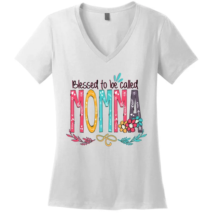 Mothers Day Gift Blessed To Be Called Momma Women's V-Neck T-Shirt