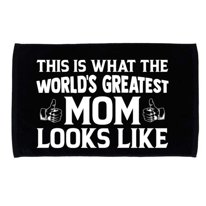 Mothers Day Graphic This Is What The World's Greatest Mom Cute Gift Microfiber Hand Towel