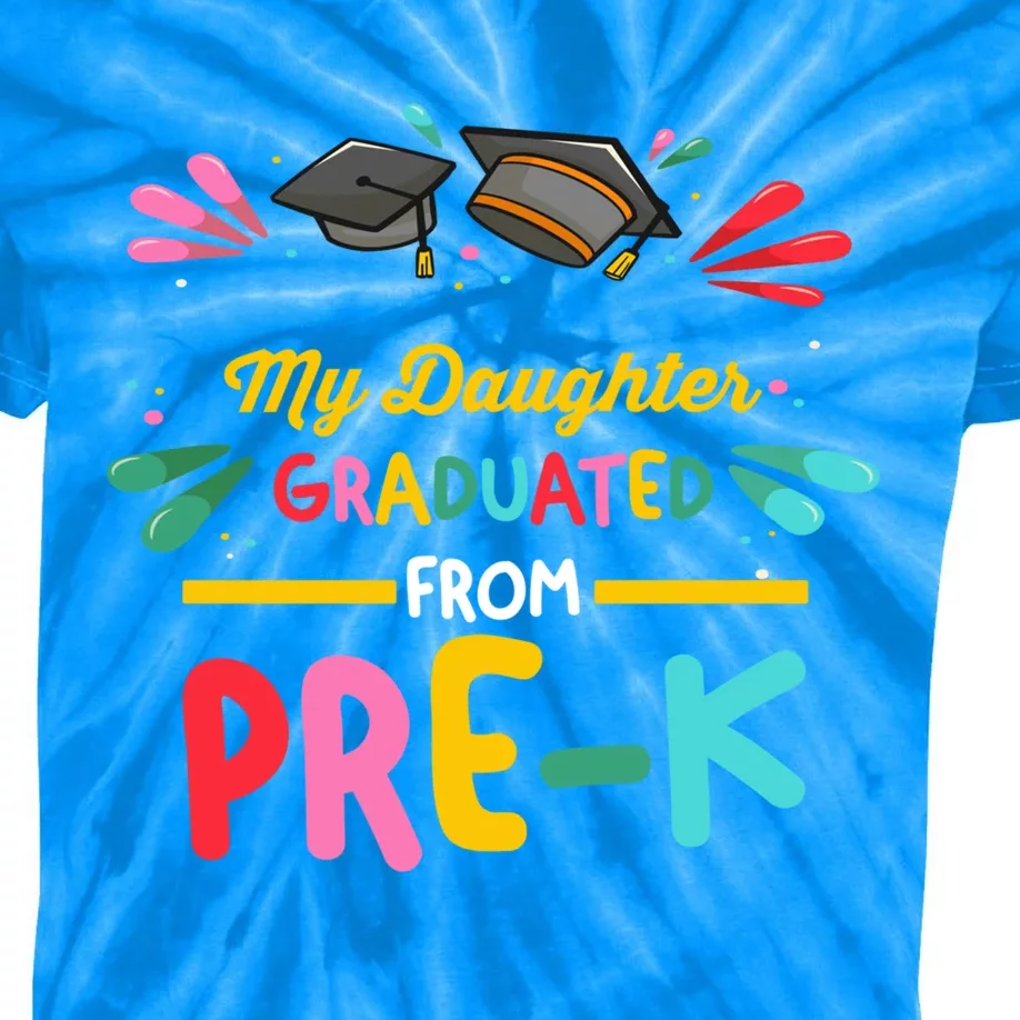 My Daughter Graduated From PreK PreKindergarten Cool Gift Kids Tie-Dye T-Shirt