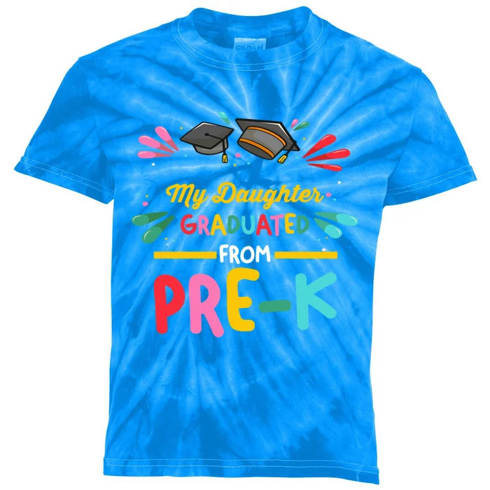 My Daughter Graduated From PreK PreKindergarten Cool Gift Kids Tie-Dye T-Shirt