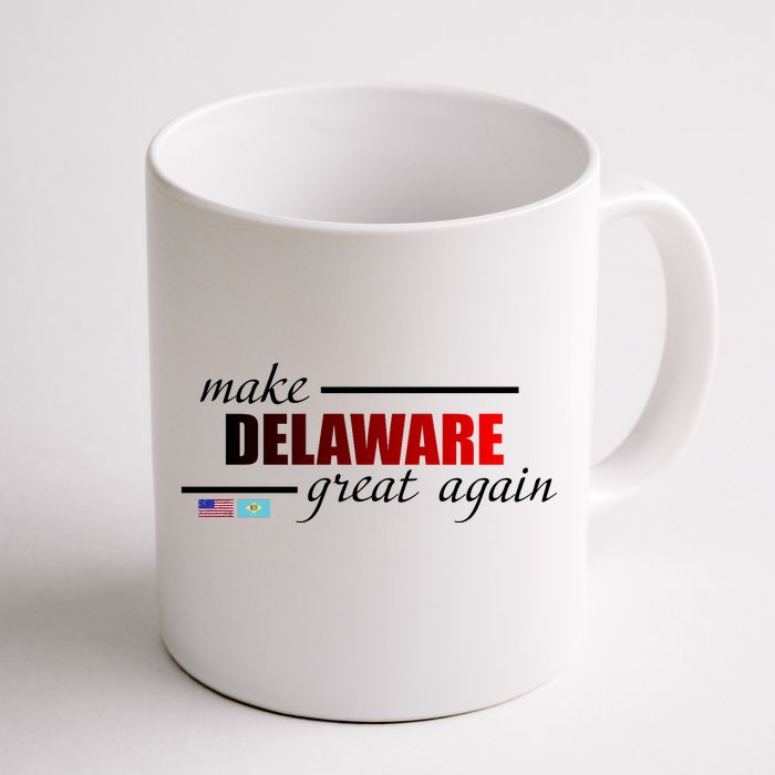 Make Delaware Great Again Front & Back Coffee Mug