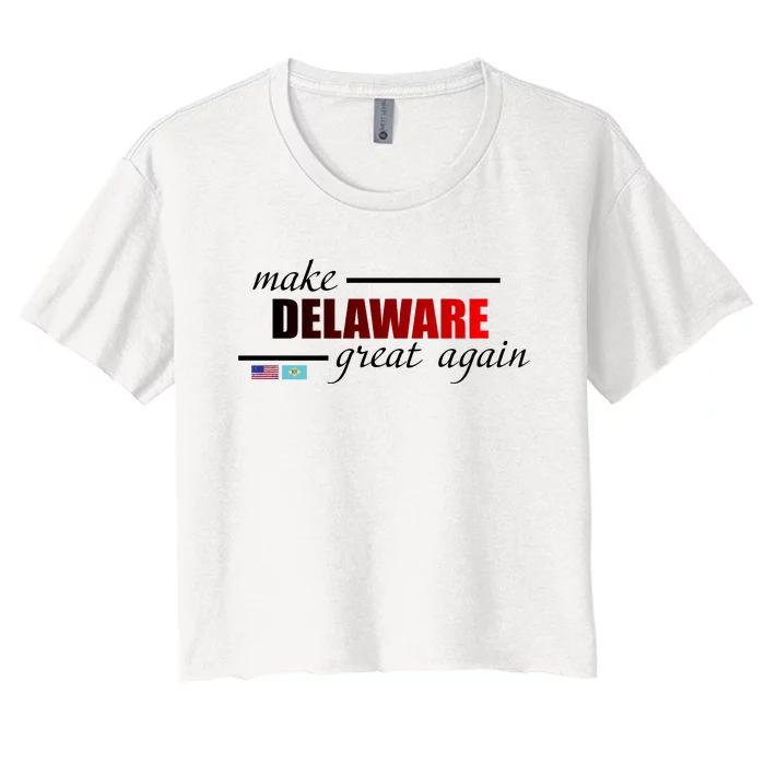 Make Delaware Great Again Women's Crop Top Tee