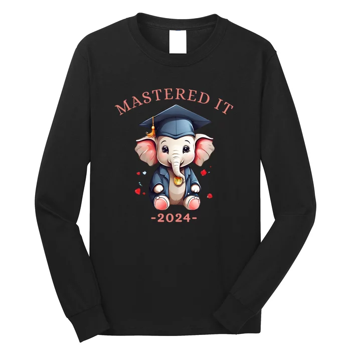 Masters Degree Graduation 2024 Mastered It Long Sleeve Shirt