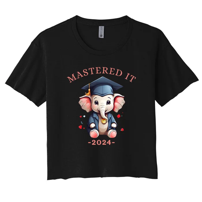 Masters Degree Graduation 2024 Mastered It Women's Crop Top Tee