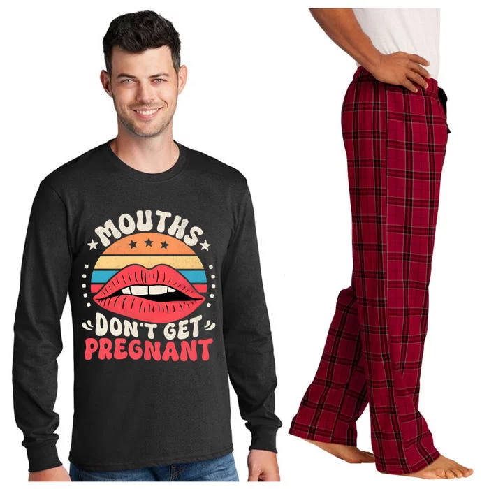 Mouths DonT Get Pregnant Inappropriate Humor Adult Jokes Long Sleeve Pajama Set