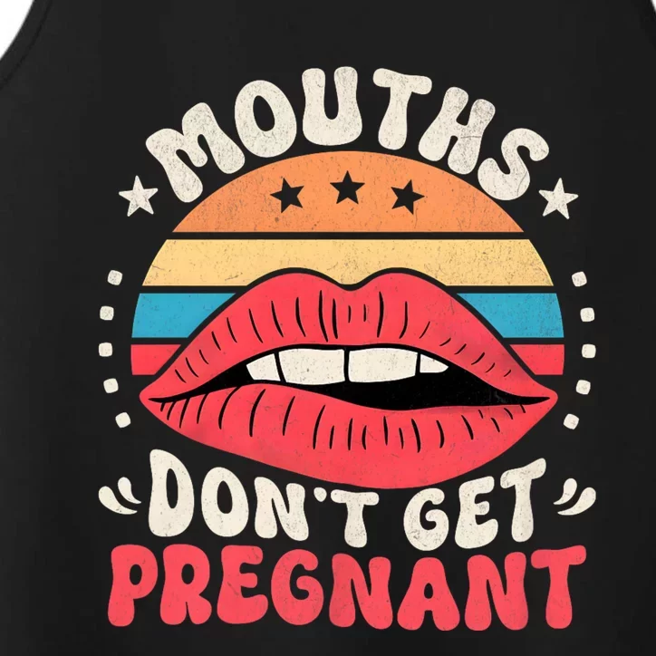 Mouths DonT Get Pregnant Inappropriate Humor Adult Jokes Performance Tank