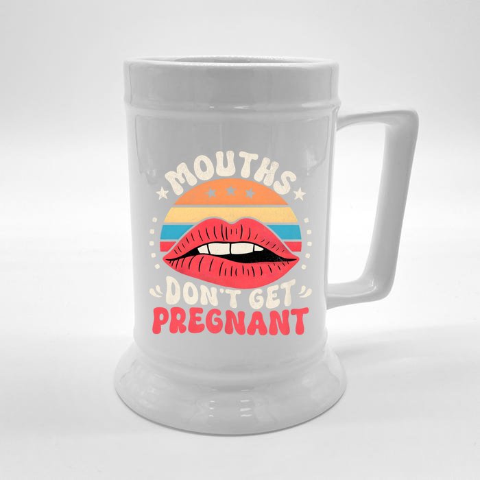 Mouths DonT Get Pregnant Inappropriate Humor Adult Jokes Front & Back Beer Stein