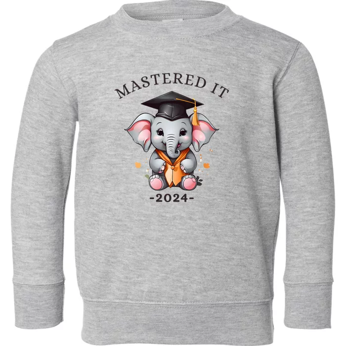 Masters Degree Graduation 2024 Mastered It Toddler Sweatshirt