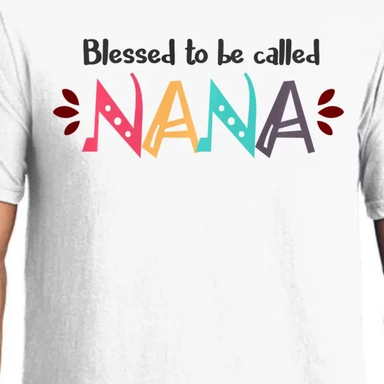 Mothers Day Gift Blessed To Be Called Nana Pajama Set