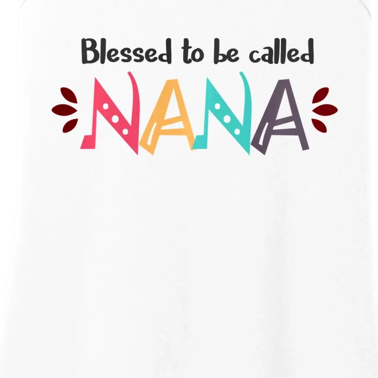 Mothers Day Gift Blessed To Be Called Nana Ladies Essential Tank