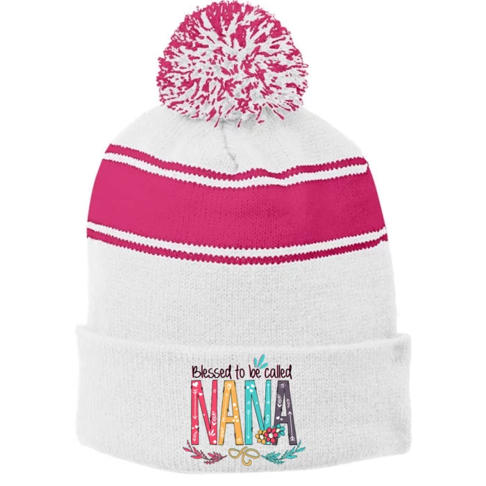 Mothers Day Gift Blessed To Be Called Nana Stripe Pom Pom Beanie