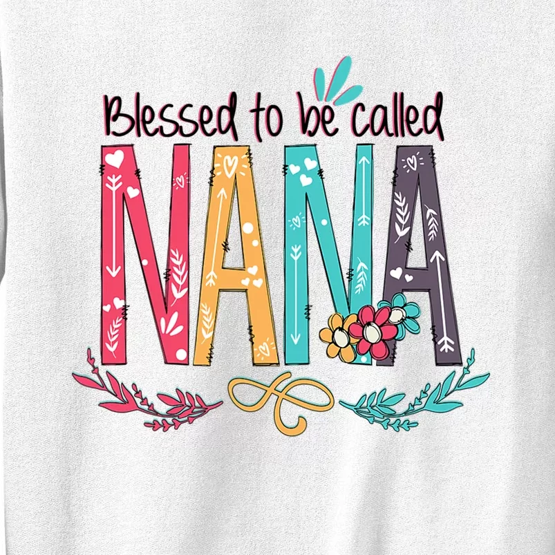 Mothers Day Gift Blessed To Be Called Nana Sweatshirt