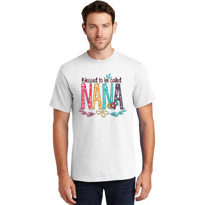 Mothers Day Gift Blessed To Be Called Nana Tall T-Shirt