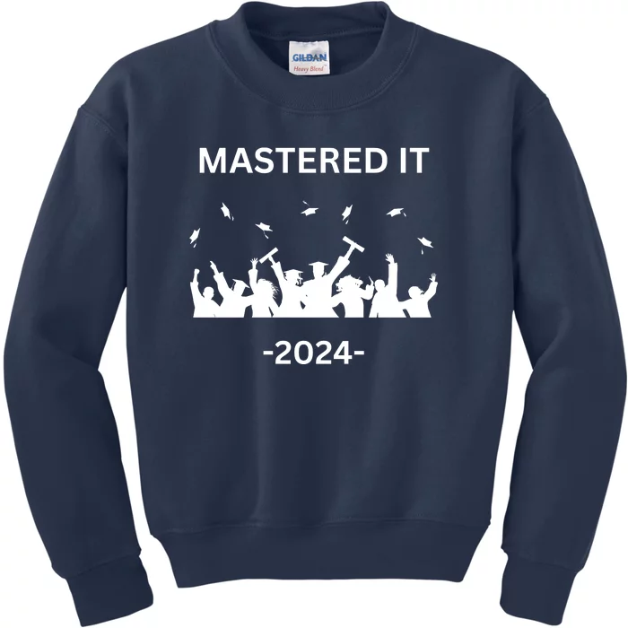 Masters Degree Graduation 2024 Mastered It Kids Sweatshirt