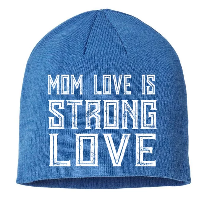 Mother's Day Gift Great Gift Mom Love Is Strong Love Funny Gift 8 1/2in Sustainable Knit Beanie