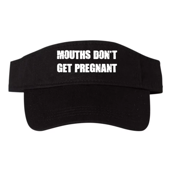 Mouths Dont Get Pregnant Valucap Bio-Washed Visor