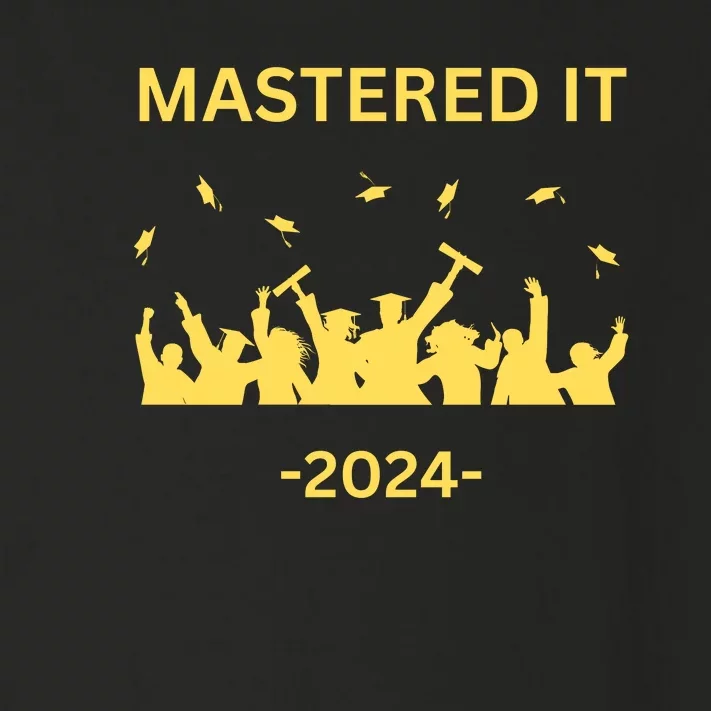 Masters Degree Graduation 2024 Mastered It Toddler Long Sleeve Shirt