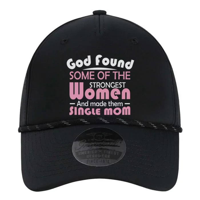 Mother's Day God Found Strong And Made Them Single Mom Cute Gift Performance The Dyno Cap