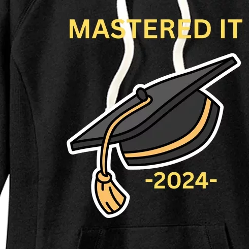 Masters Degree Graduation 2024 Mastered It Women's Fleece Hoodie