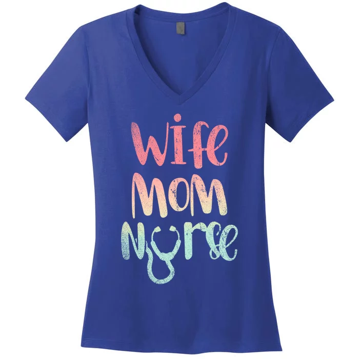 Mothers Day Gift Health Care Professional Wife Mom Nurse Meaningful Gift Women's V-Neck T-Shirt