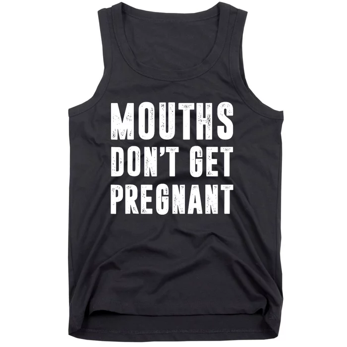 Mounths Dont Get Pregnant Tank Top