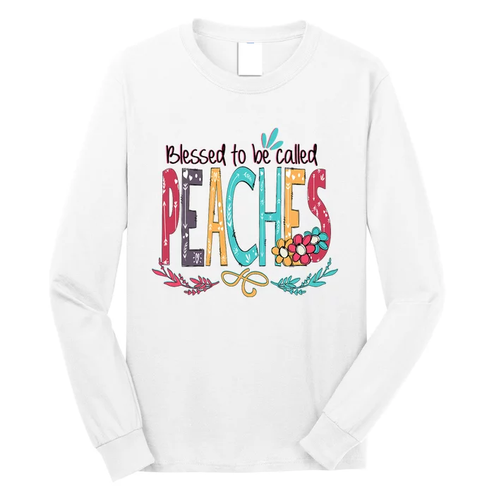 Mothers Day Gift Blessed To Be Called Peaches Long Sleeve Shirt