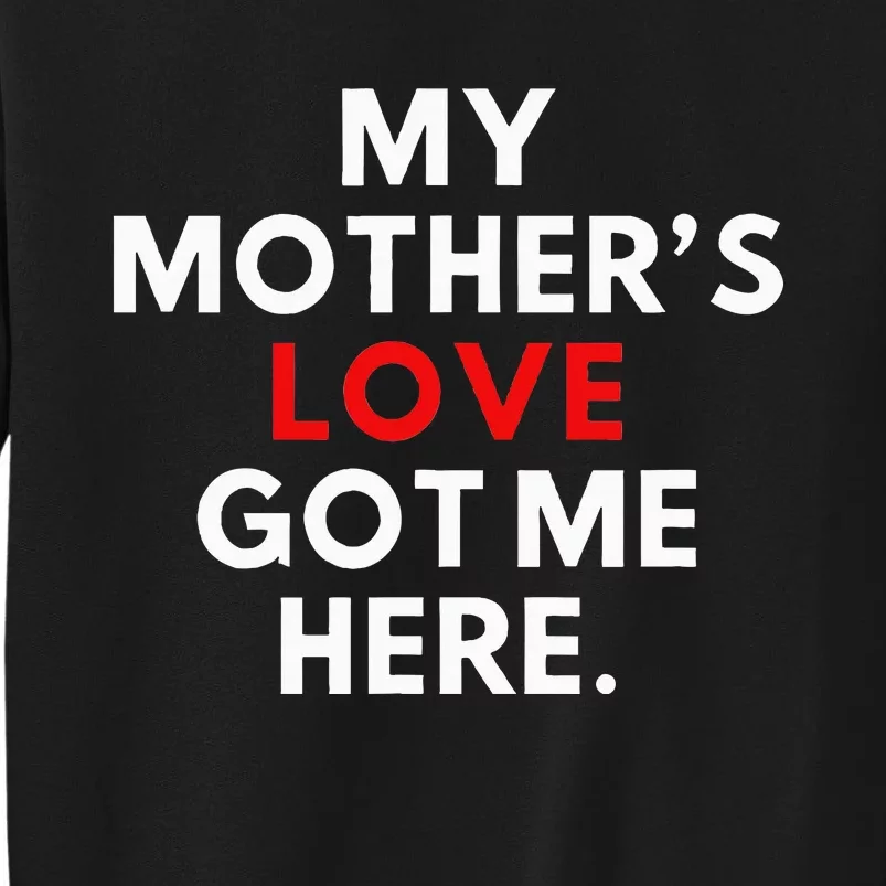 MotherS Day Gifts Tall Sweatshirt