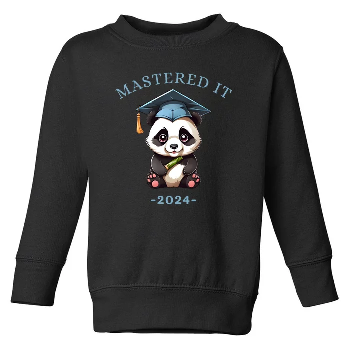 Masters Degree Graduation 2024 Mastered It Toddler Sweatshirt