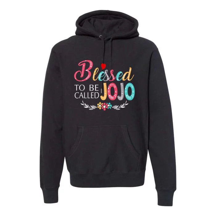 Mothers Day Gift Blessed To Be Called Jojo Premium Hoodie