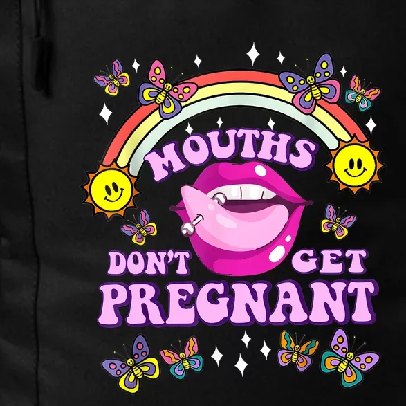 Mouths Dont Get Pregnant Embarrassing Adult Humor Women Daily Commute Backpack