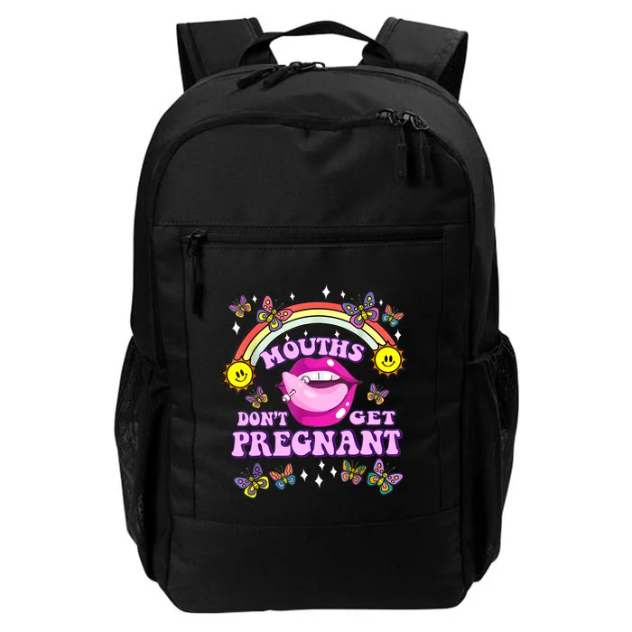 Mouths Dont Get Pregnant Embarrassing Adult Humor Women Daily Commute Backpack