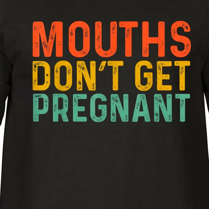 Mounths Dont Get Pregnant Comfort Colors T-Shirt