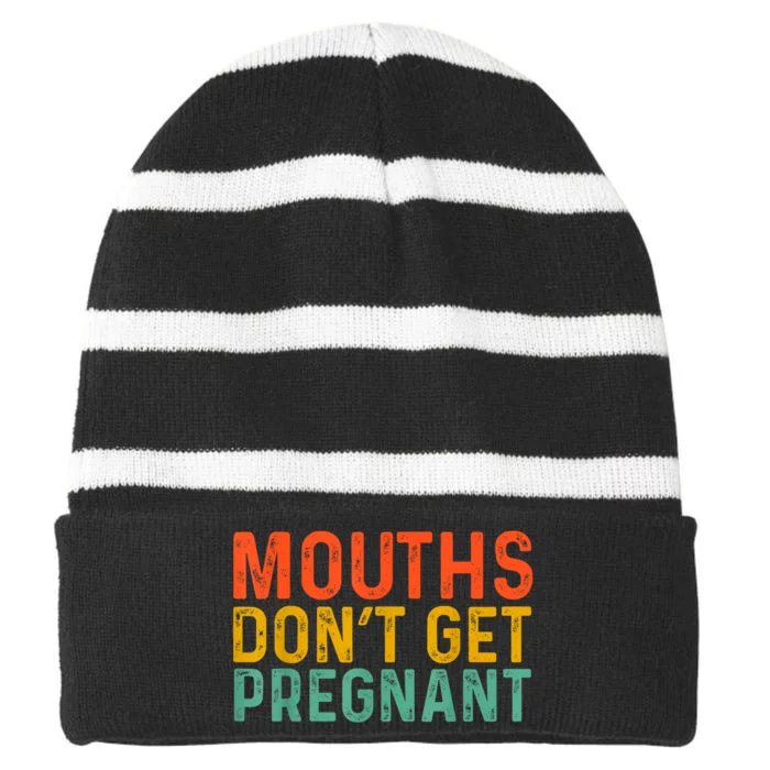 Mounths Dont Get Pregnant Striped Beanie with Solid Band