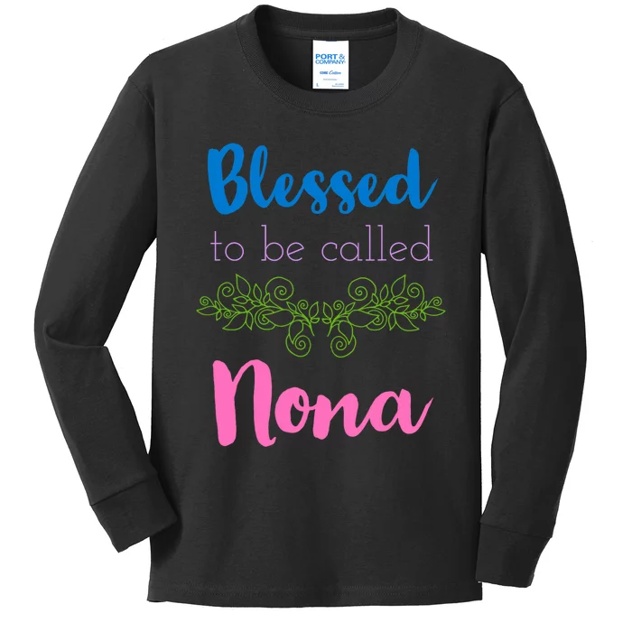 Mothers Day Gift Blessed To Be Called Nona Kids Long Sleeve Shirt