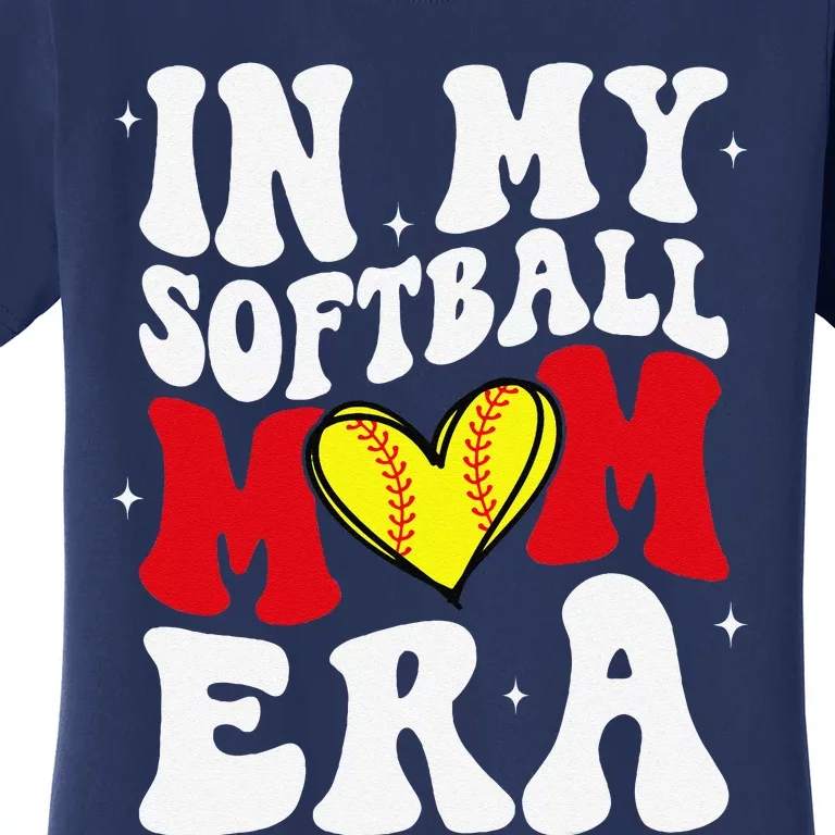 Mothers Day Gifts In My Softball Mom Era Funny Softball Mama Women's T-Shirt