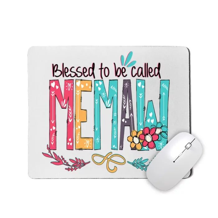 Mothers Day Gift Blessed To Be Called Memaw Mousepad